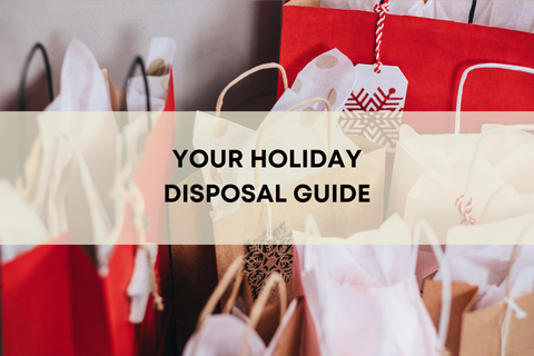 Your Holiday Disposal Guide