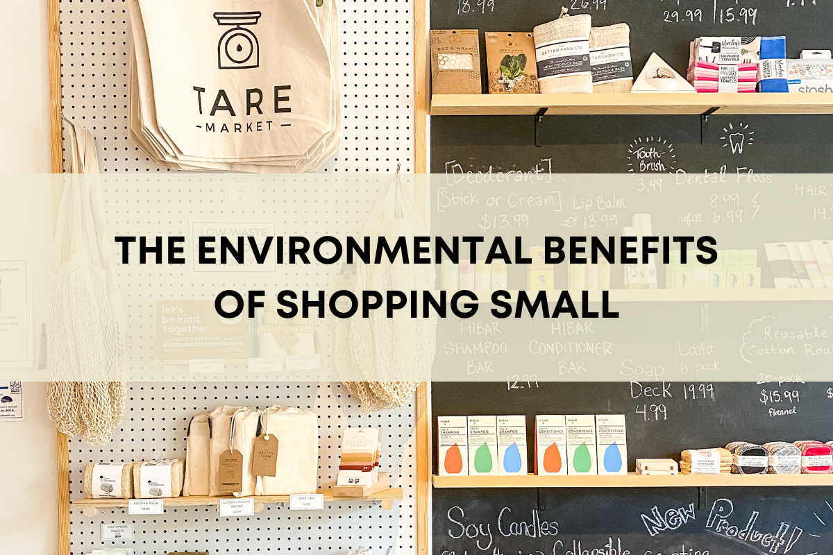 The Environmental Benefits of Shopping Small