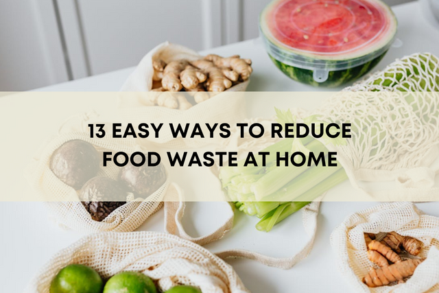13 Easy Ways to Reduce Food Waste at Home | Tare Market