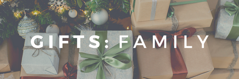 GIFTS FOR THE FAMILY